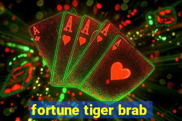 fortune tiger brab